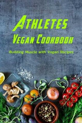 Cover of Athletes Vegan Cookbook