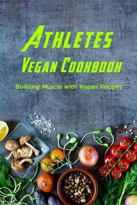 Book cover for Athletes Vegan Cookbook