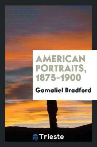 Cover of American Portraits, 1875-1900