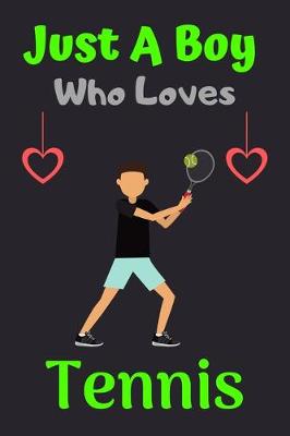 Book cover for Just A Boy Who Loves Tennis