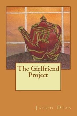 Cover of The Girlfriend Project