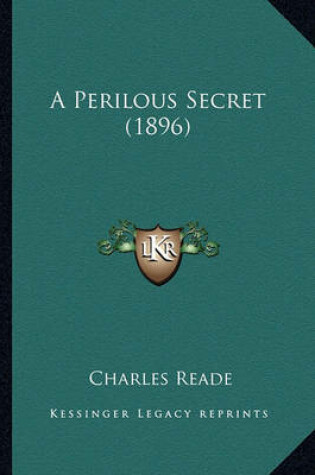 Cover of A Perilous Secret (1896) a Perilous Secret (1896)