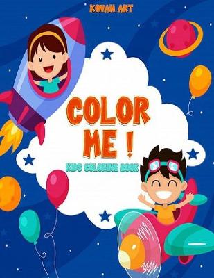 Book cover for Color Me ! Kids Coloring Book (US Edition) (Silly Bear Coloring Books)