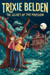 Book cover for The Secret of the Mansion: Trixie Belden