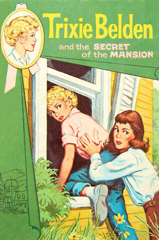 Cover of The Secret of the Mansion: Trixie Belden