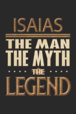 Book cover for Isaias The Man The Myth The Legend