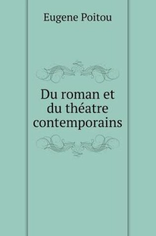 Cover of Du roman et du théatre contemporains