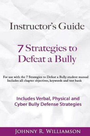 Cover of Instructor Guide 7 Strategies to Defeat a Bully