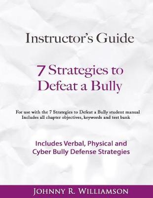 Cover of Instructor Guide 7 Strategies to Defeat a Bully