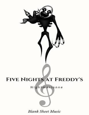 Book cover for Nightmarionne Blank Sheet Music Five Nights at Freddy's