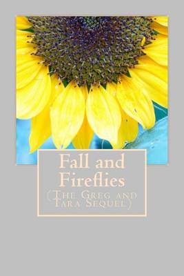 Book cover for Fall and Fireflies (The Greg and Tara Sequel)