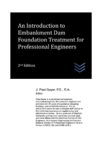 Cover of An Introduction to Embankment Dam Foundation Treatment for Professional Engineers