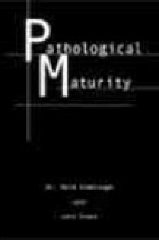 Cover of Pathological Maturity