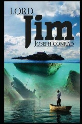 Cover of The Annotated Lord Jim Classic Unabridged Detailed Edition