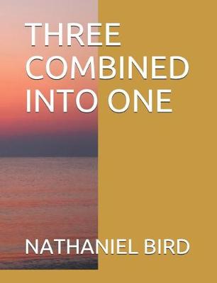 Book cover for Three Combined Into One