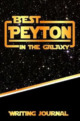 Cover of Best Peyton in the Galaxy Writing Journal