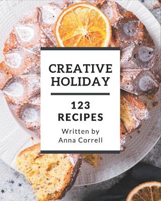 Book cover for 123 Creative Holiday Recipes