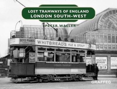 Book cover for Lost Tramways of England: London South West