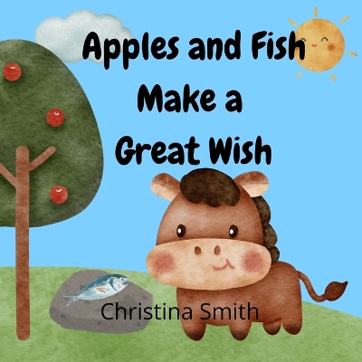 Book cover for Apples and Fish Make a Great Wish