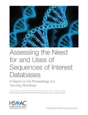 Book cover for Assessing the Need for and Uses of Sequences of Interest Databases