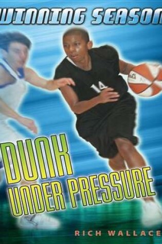 Cover of Dunk Under Pressure #7