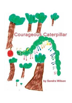 Cover of Courageous Caterpillar