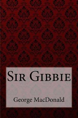 Book cover for Sir Gibbie George MacDonald