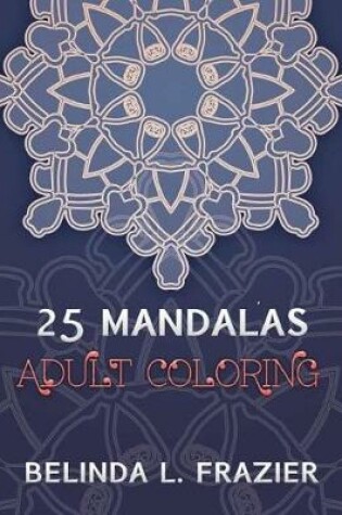 Cover of 25 Madalas Adult Coloring