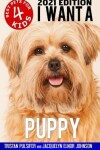 Book cover for I Want A Puppy (Best Pets For Kids Book 4)