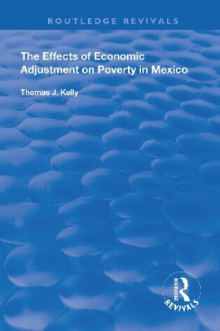 Cover of The Effects of Economic Adjustment on Poverty in Mexico