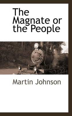 Book cover for The Magnate or the People