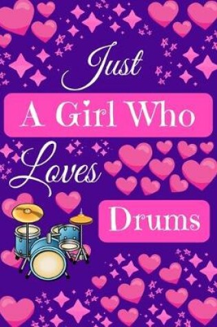 Cover of Just A Girl Who Loves Drums