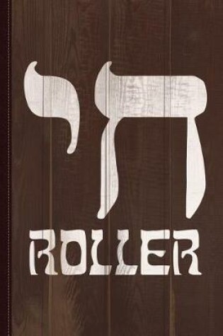 Cover of Chai Roller Funny Jewish High Roller Journal Notebook