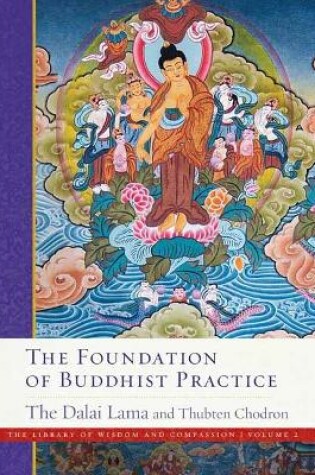 Cover of The Foundation of Buddhist Practice