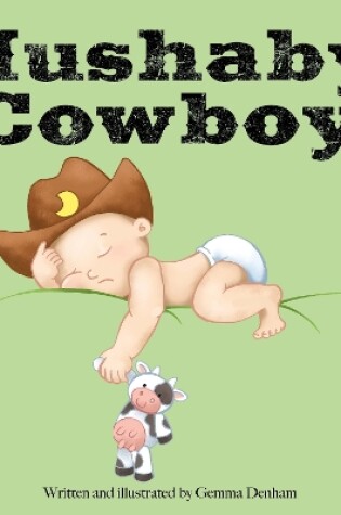 Cover of Hushaby Cowboy