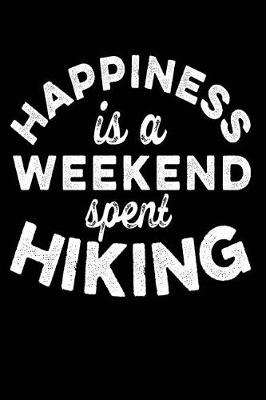 Book cover for Happiness Is A Weekend Spent Hiking