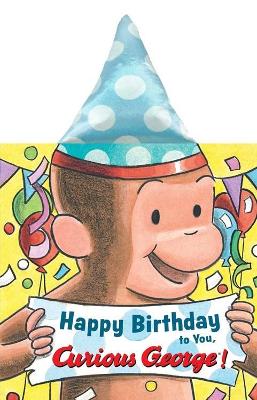 Book cover for Happy Birthday to You, Curious George! (Novelty Crinkle Board Book)