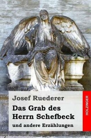 Cover of Das Grab des Herrn Schefbeck