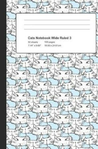 Cover of Cats Notebook Wide Ruled 3