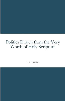 Book cover for Politics Drawn from the Very Words of Holy Scripture