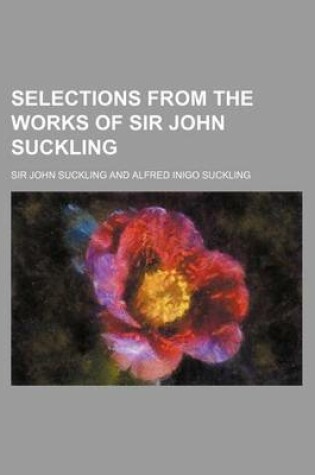 Cover of Selections from the Works of Sir John Suckling