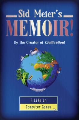 Book cover for Sid Meier's Memoir!
