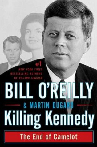 Cover of Killing Kennedy: The End of Camelot