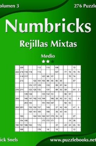 Cover of Numbricks Rejillas Mixtas - Medio - Volumen 3 - 276 Puzzles