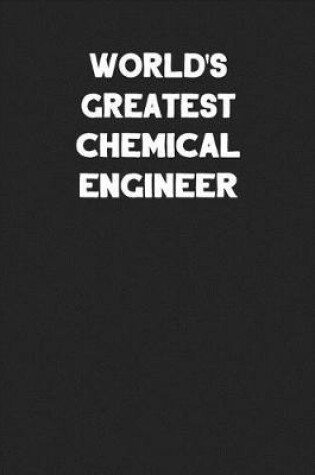 Cover of World's Greatest Chemical Engineer