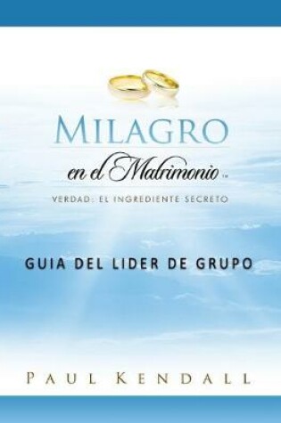 Cover of Milagro en el Matrimonio Guía del líder de Grupo