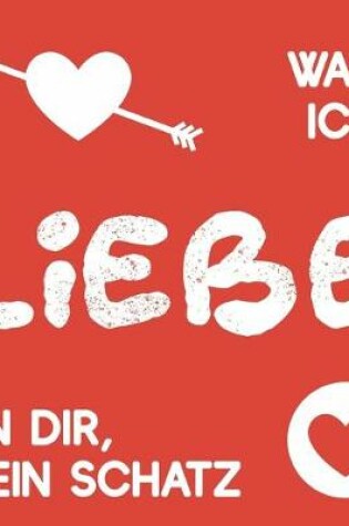 Cover of Was ich liebe an dir, mein Schatz