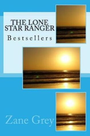 Cover of The Lone Star Ranger Author