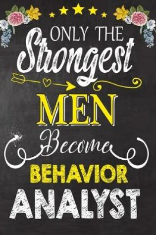 Cover of Only Strongest men become Behavior Analyst