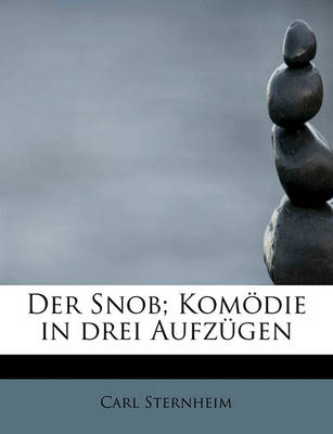 Book cover for Der Snob; Komodie in Drei Aufzugen